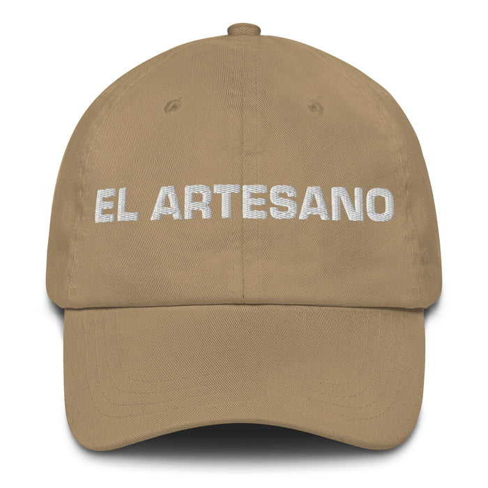 El Artesano The Artisan Mexican Spanish Pride Gift Regalo Dad Hat Mexicada Khaki