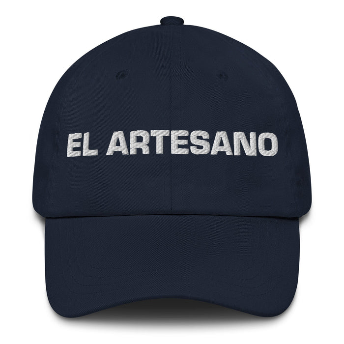 El Artesano The Artisan Mexican Spanish Pride Gift Regalo Dad Hat Mexicada Navy