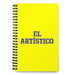 El Artístico The Artistic One | Yellow Spiral Notebook, 140 Dotted Sheets | Funny Gift Idea Home Office Work | Mexican Spanish Pride Gift Mexicada