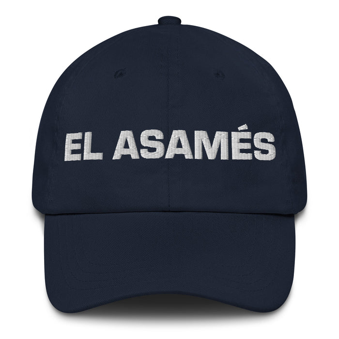 El Asamés The Assamese Mexican Spanish Pride Gift Regalo Dad Hat - Mexicada