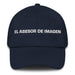 El Asesor De Imagen The Image Consultant Mexican Spanish Pride Gift Regalo Dad Hat - Mexicada