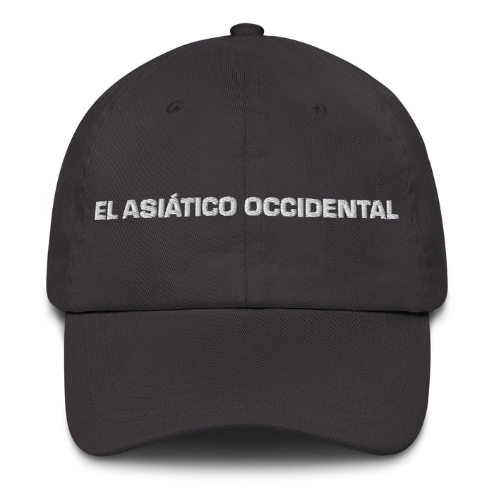 El Asiático Occidental The West Asian Mexican Spanish Pride Gift Regalo Dad Hat Mexicada Dark Grey