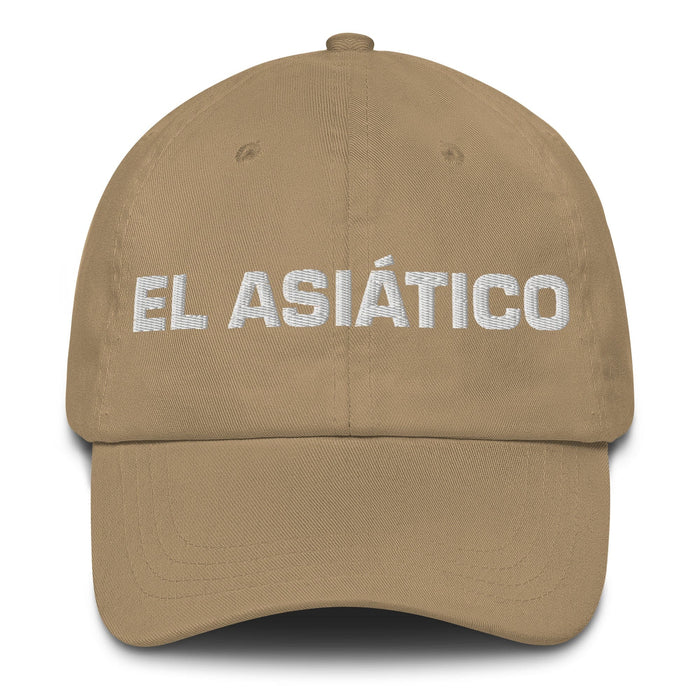 El Asiático The Asian Mexican Spanish Pride Gift Regalo Dad Hat Mexicada Khaki