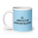 El Asistente Administrativo The Administrative Assistant Funny Home Office Work Coffee Mug Mexican Spanish Pride Gift White Glossy Cup Sky Blue Card Mug Mexicada