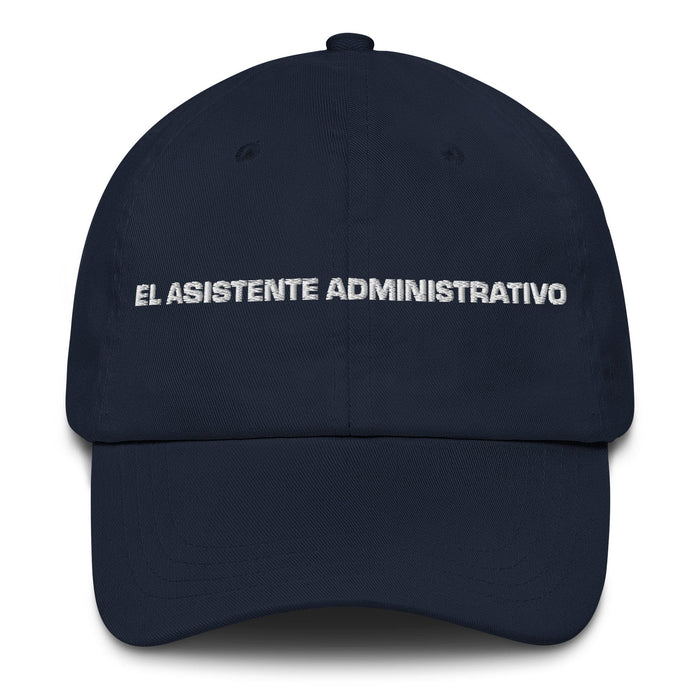 El Asistente Administrativo The Administrative Assistant Mexican Spanish Pride Gift Regalo Dad Hat Mexicada Navy