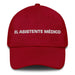 El Asistente Médico The Medical Assistant Mexican Spanish Pride Gift Regalo Dad Hat Mexicada Cranberry