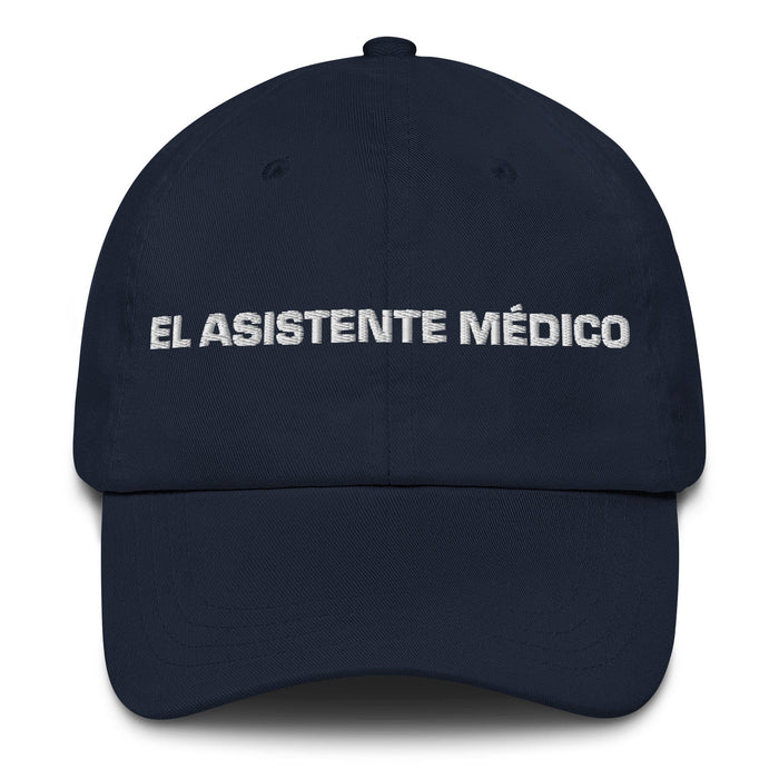 El Asistente Médico The Medical Assistant Mexican Spanish Pride Gift Regalo Dad Hat Mexicada Navy