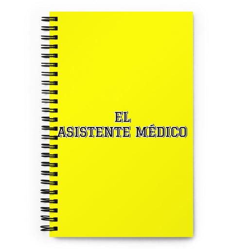 El Asistente Médico The Medical Assistant | Yellow Spiral Notebook, 140 Dotted Sheets | Funny Gift Idea Home Office Work | Mexican Spanish Pride Gift Mexicada