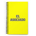 El Asociado The Associate | Yellow Spiral Notebook, 140 Dotted Sheets | Funny Gift Idea Home Office Work | Mexican Spanish Pride Gift Mexicada