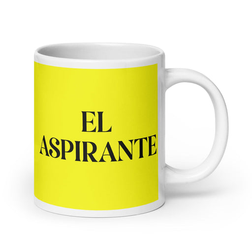 El Aspirante The Aspirant Funny Home Office Work Coffee Mug Mexican Spanish Pride Gift White Glossy Cup Yellow Card Mug Mexicada 20 oz