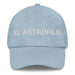 El Astrófilo The Stargazer Mexican Spanish Pride Gift Regalo Dad Hat Mexicada Light Blue