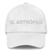 El Astrófilo The Stargazer Mexican Spanish Pride Gift Regalo Dad Hat Mexicada White