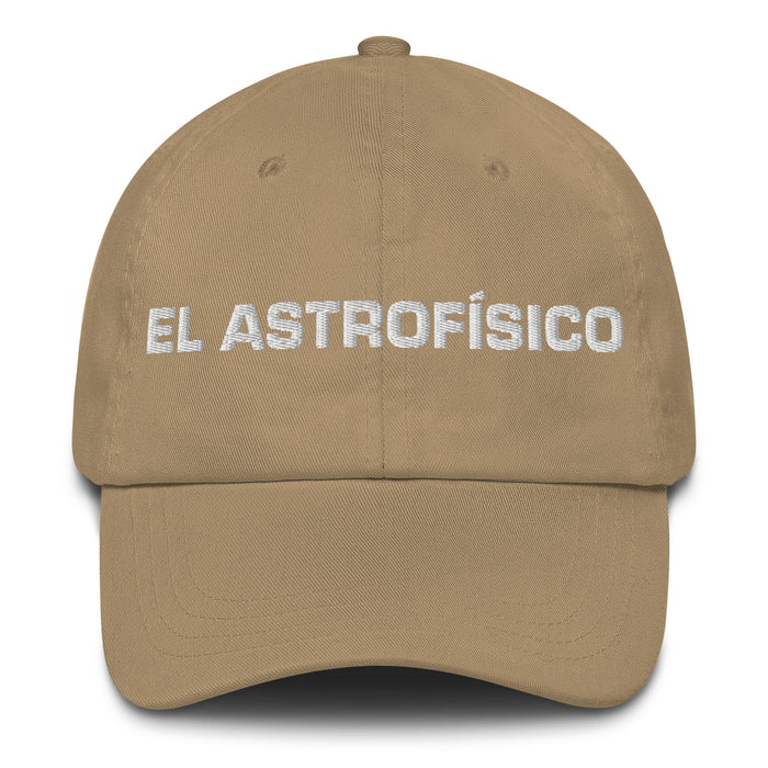 El Astrofísico The Astrophysicist Mexican Spanish Pride Gift Regalo Dad Hat - Mexicada