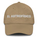 El Astrofísico The Astrophysicist Mexican Spanish Pride Gift Regalo Dad Hat - Mexicada