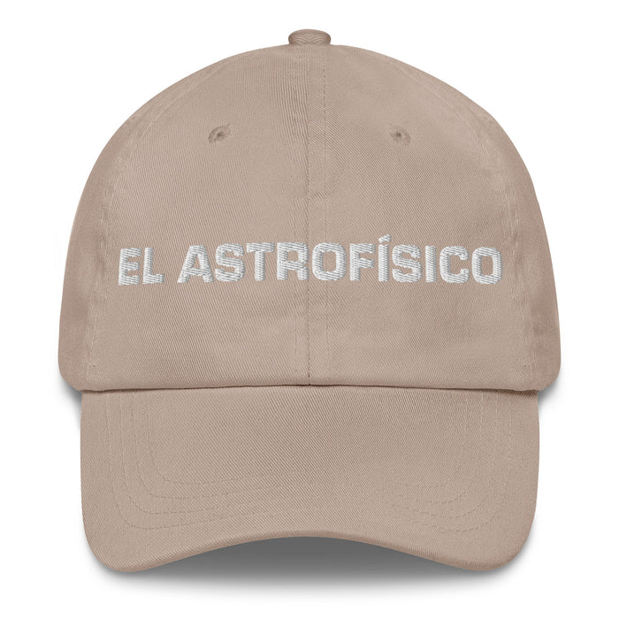 El Astrofísico The Astrophysicist Mexican Spanish Pride Gift Regalo Dad Hat - Mexicada