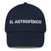 El Astrofísico The Astrophysicist Mexican Spanish Pride Gift Regalo Dad Hat Mexicada Navy