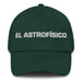 El Astrofísico The Astrophysicist Mexican Spanish Pride Gift Regalo Dad Hat Mexicada Spruce