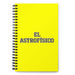 El Astrofísico The Astrophysicist | Yellow Spiral Notebook, 140 Dotted Sheets | Funny Gift Idea Home Office Work | Mexican Spanish Pride Gift Mexicada