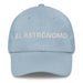 El Astrónomo The Astronomer Mexican Spanish Pride Gift Regalo Dad Hat Mexicada Light Blue