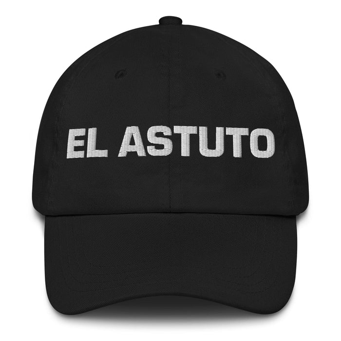 El Astuto The Clever One Mexican Spanish Pride Gift Regalo Dad Hat Mexicada Black