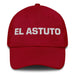 El Astuto The Clever One Mexican Spanish Pride Gift Regalo Dad Hat Mexicada Cranberry