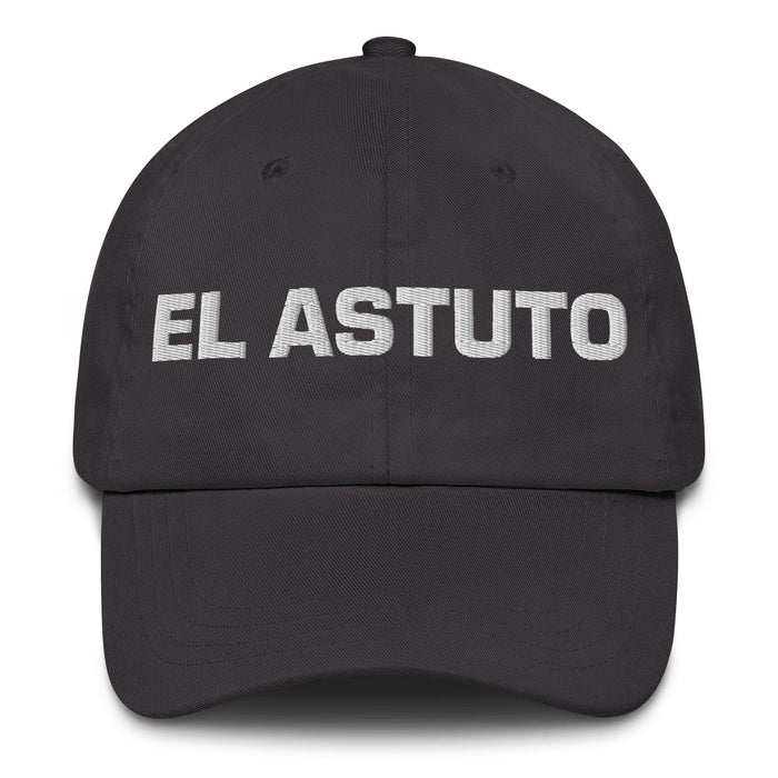 El Astuto The Clever One Mexican Spanish Pride Gift Regalo Dad Hat Mexicada Dark Grey