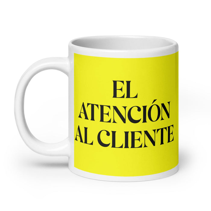 El Atención Al Cliente The Customer Service Funny Home Office Work Coffee Mug Mexican Spanish Pride Gift White Glossy Cup Yellow Card Mug Mexicada