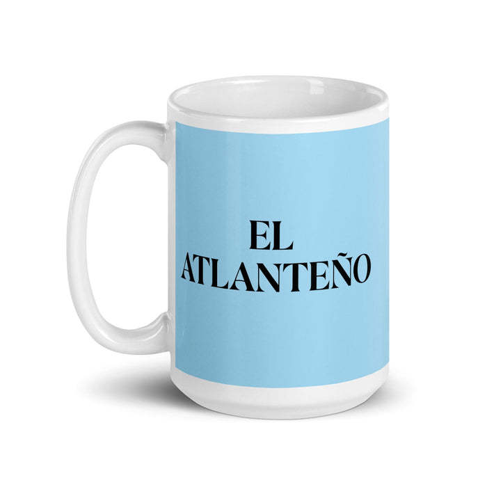 El Atlanteño The Atlantan Funny Home Office Work Coffee Mug Mexican Spanish Pride Gift White Glossy Cup Sky Blue Card Mug Mexicada