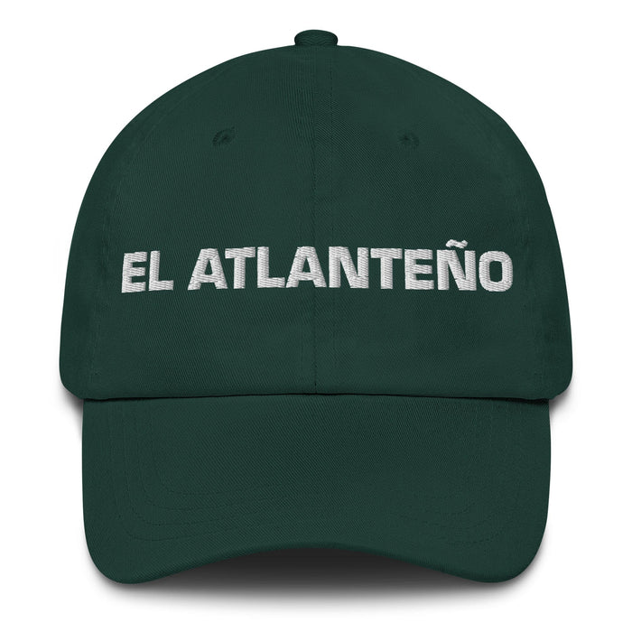 El Atlanteño The Atlantan Mexican Spanish Pride Gift Regalo Dad Hat Mexicada Spruce