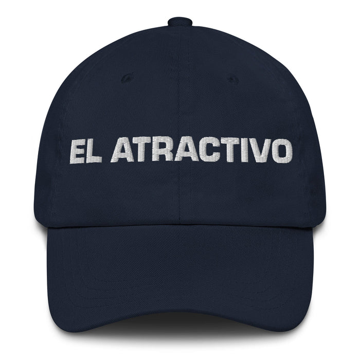 El Atractivo The Attractive One Mexican Spanish Pride Gift Regalo Dad Hat Mexicada Navy