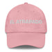 El Atrapado The Caught One Mexican Spanish Pride Gift Regalo Dad Hat Mexicada Pink