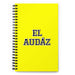 El Audáz The Bold One | Yellow Spiral Notebook, 140 Dotted Sheets | Funny Gift Idea Home Office Work | Mexican Spanish Pride Gift Mexicada