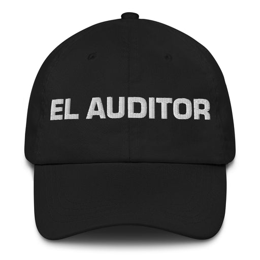 El Auditor The Auditor Mexican Spanish Pride Gift Regalo Dad Hat - Mexicada