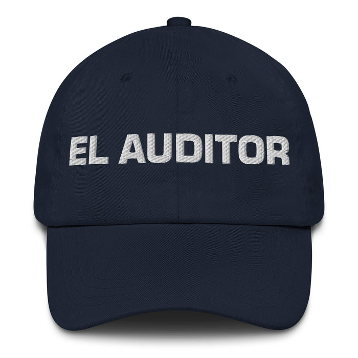 El Auditor The Auditor Mexican Spanish Pride Gift Regalo Dad Hat Mexicada Navy