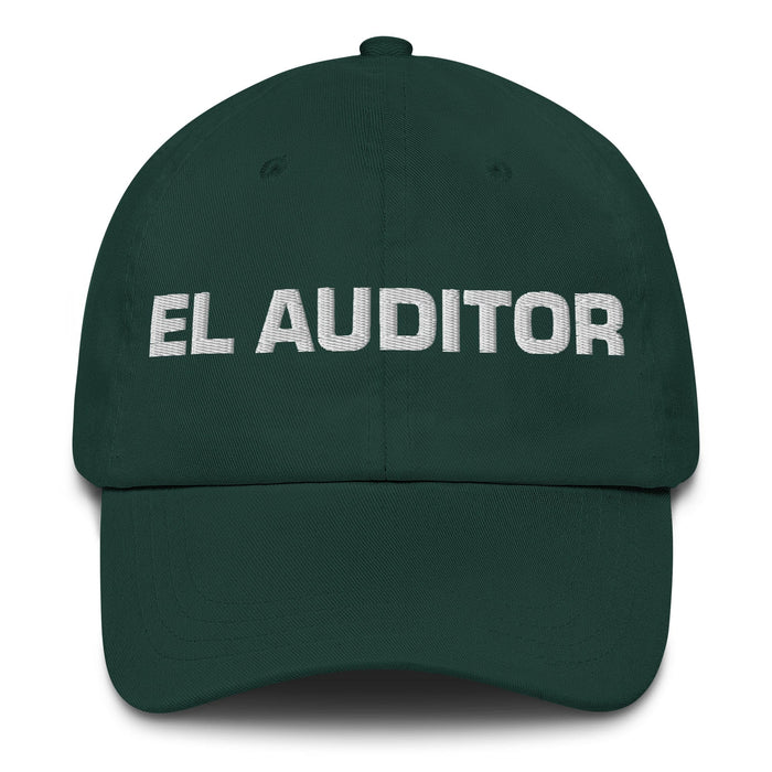 El Auditor The Auditor Mexican Spanish Pride Gift Regalo Dad Hat Mexicada Spruce