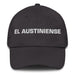 El Austiniense The Austin Resident Mexican Spanish Pride Gift Regalo Dad Hat - Mexicada