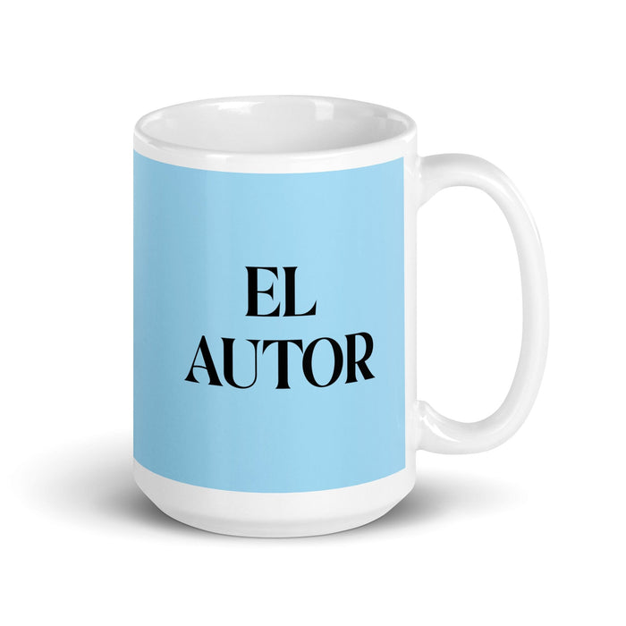 El Autor The Author Funny Home Office Work Coffee Mug Mexican Spanish Pride Gift White Glossy Cup Sky Blue Card Mug Mexicada 15 oz