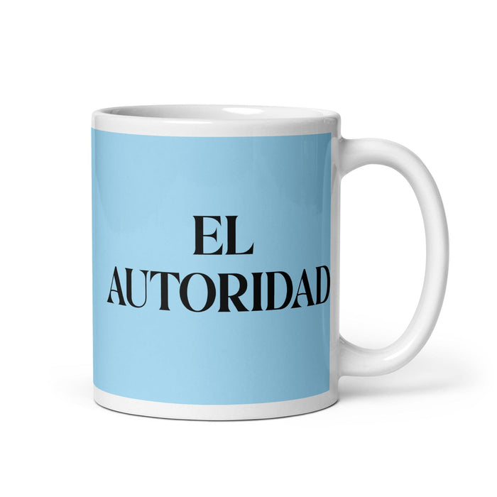 El Autoridad The Authority Funny Home Office Work Coffee Mug Mexican Spanish Pride Gift White Glossy Cup Sky Blue Card Mug Mexicada 11 oz