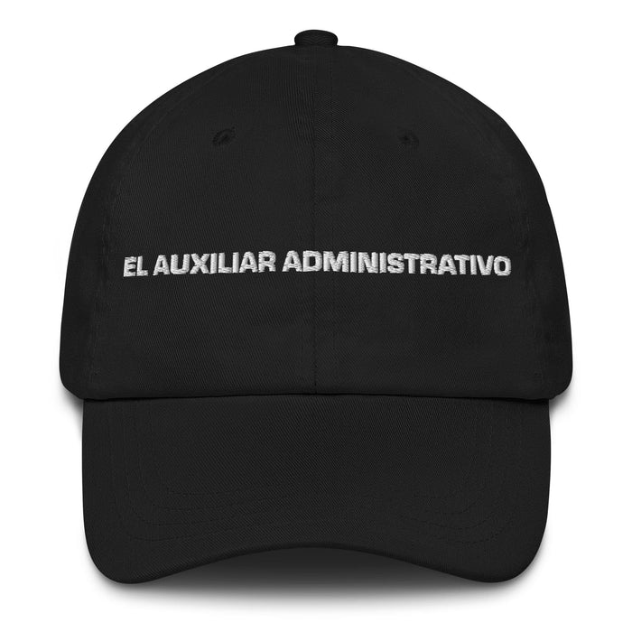 El Auxiliar Administrativo The Administrative Assistant Mexican Spanish Pride Gift Regalo Dad Hat Mexicada Black