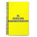 El Auxiliar Administrativo The Administrative Assistant | Yellow Spiral Notebook, 140 Dotted Sheets | Funny Gift Idea Home Office Work | Mexican Spanish Pride Gift Mexicada