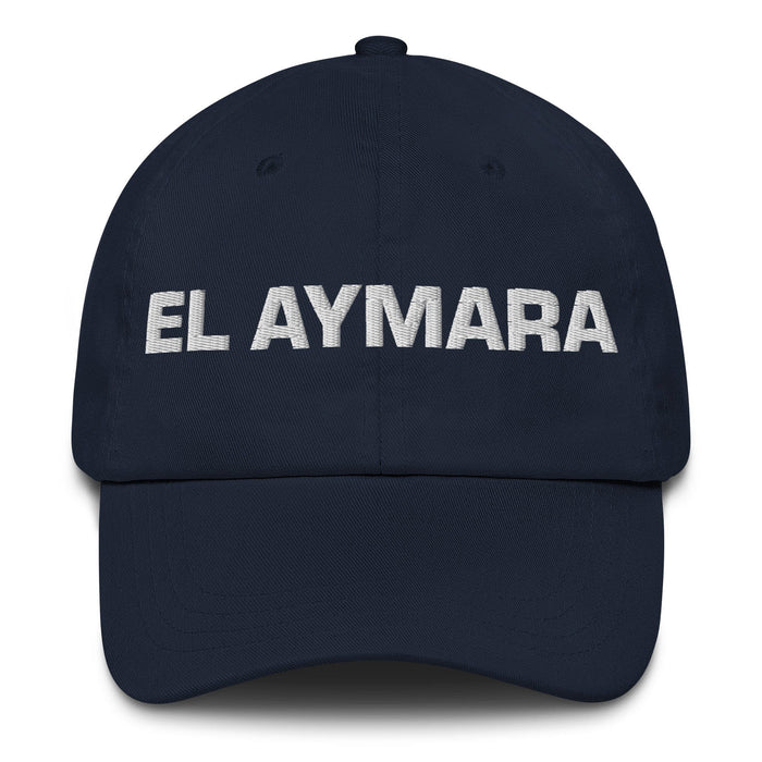 El Aymara The Aymara Mexican Spanish Pride Gift Regalo Dad Hat Mexicada Navy