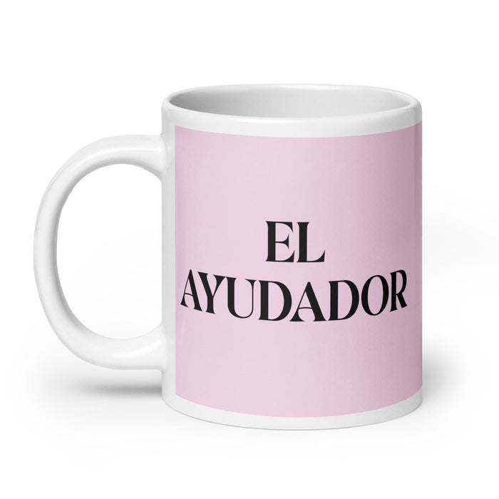 El Ayudador The Helper (Type 2) Funny Home Office Work Coffee Mug Mexican Spanish Pride Gift White Glossy Cup Light Pink Card Mug Mexicada