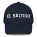 El Báltico The Baltic Mexican Spanish Pride Gift Regalo Dad Hat - Mexicada