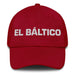 El Báltico The Baltic Mexican Spanish Pride Gift Regalo Dad Hat Mexicada Cranberry