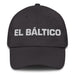 El Báltico The Baltic Mexican Spanish Pride Gift Regalo Dad Hat Mexicada Dark Grey