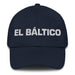 El Báltico The Baltic Mexican Spanish Pride Gift Regalo Dad Hat Mexicada Navy