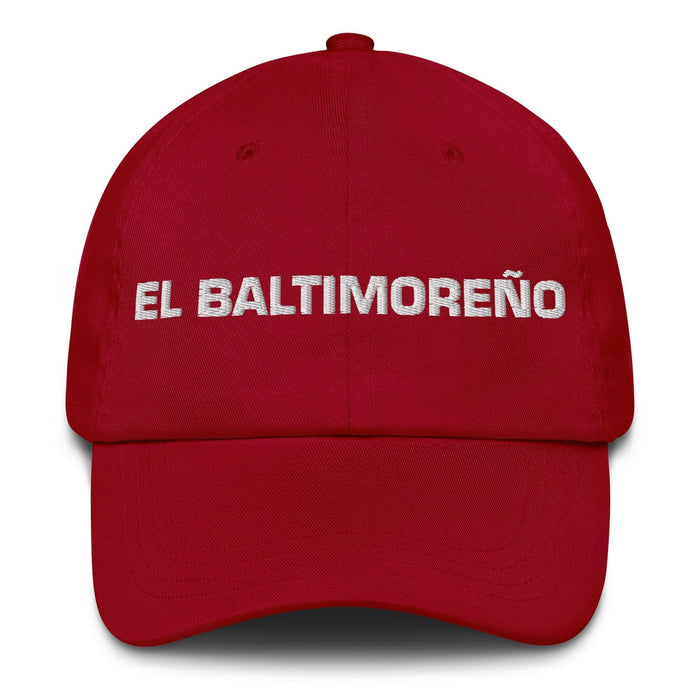 El Baltimoreño The Baltimorean Mexican Spanish Pride Gift Regalo Dad Hat Mexicada Cranberry