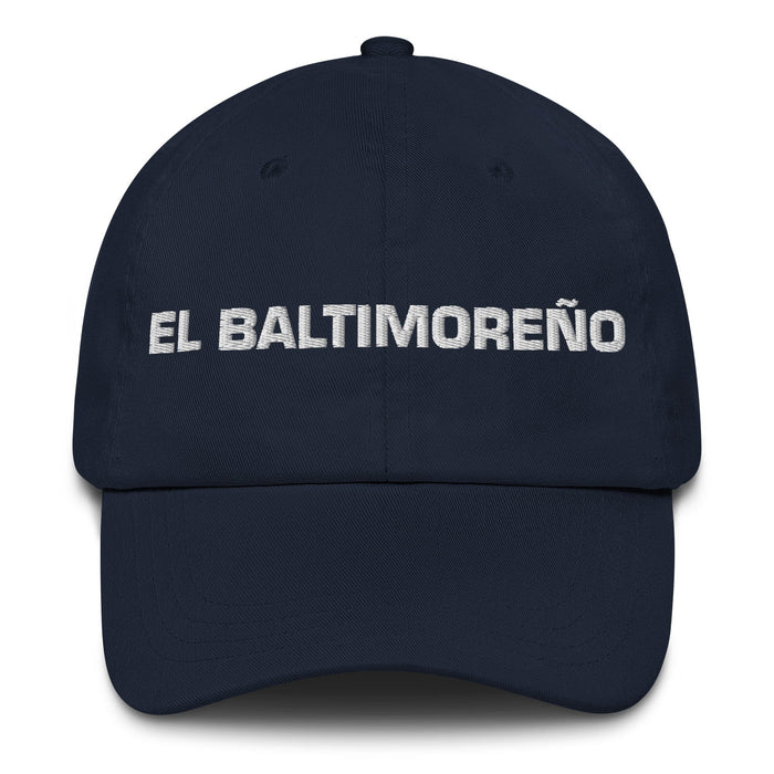 El Baltimoreño The Baltimorean Mexican Spanish Pride Gift Regalo Dad Hat Mexicada Navy