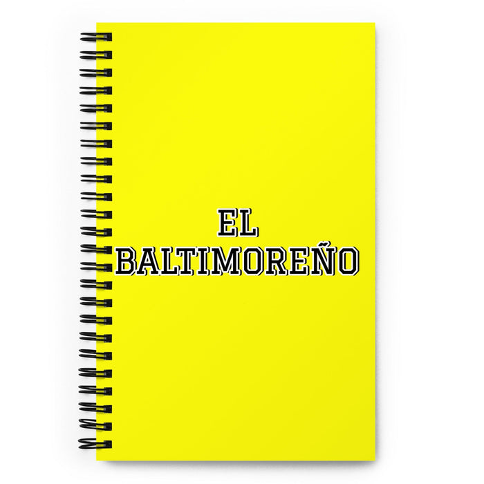 El Baltimoreño The Baltimorean | Yellow Spiral Notebook, 140 Dotted Sheets | Funny Gift Idea Home Office Work | Mexican Spanish Pride Gift Mexicada