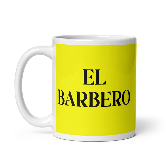 El Barbero The Barber Funny Home Office Work Coffee Mug Mexican Spanish Pride Gift White Glossy Cup Yellow Card Mug Mexicada